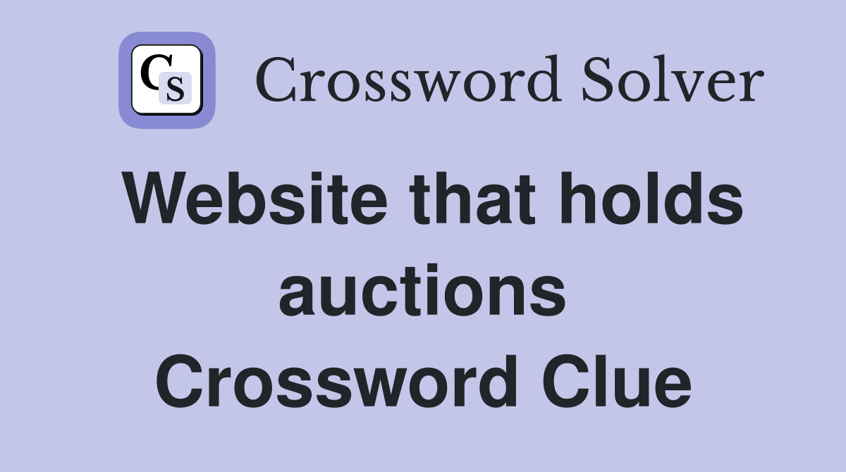 Website that holds auctions Crossword Clue