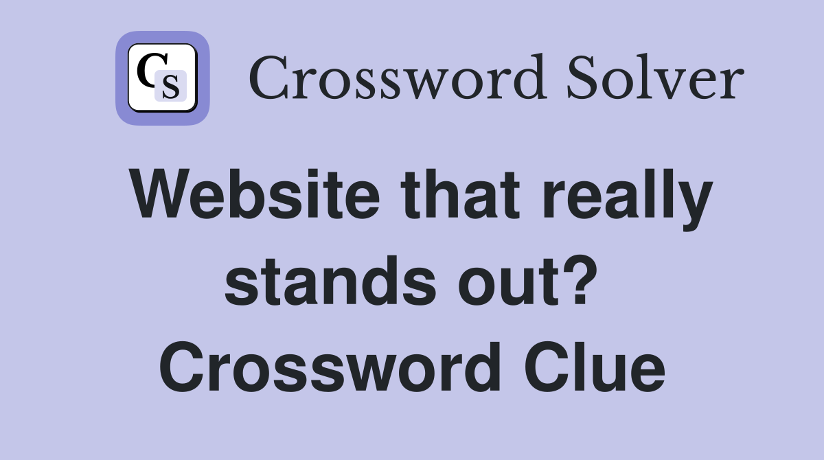 Website that really stands out? Crossword Clue