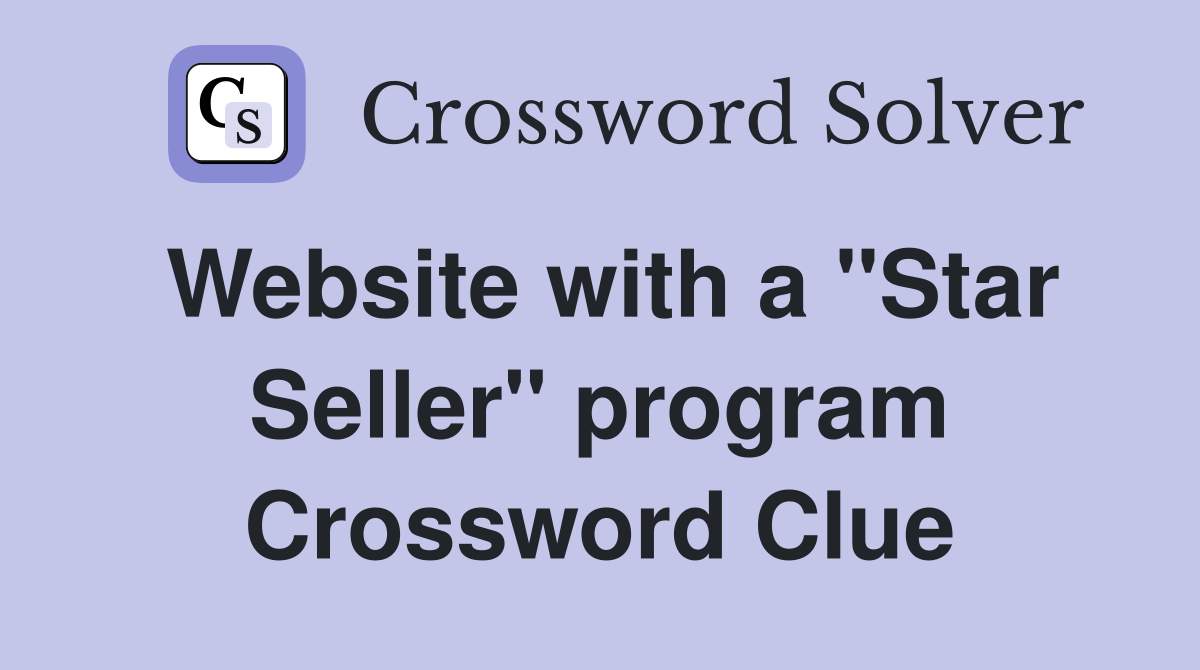 Website with a "Star Seller" program Crossword Clue