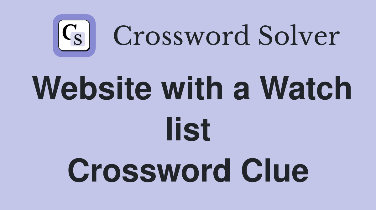 Website with a Watch list Crossword Clue