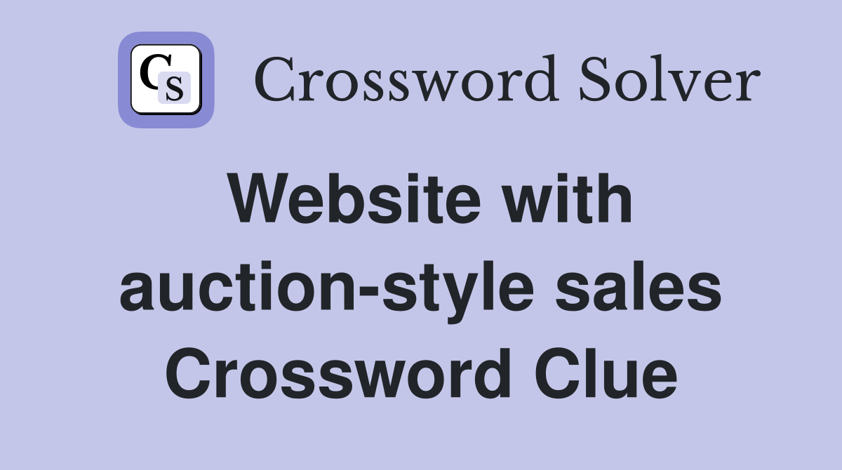 Website with auction-style sales Crossword Clue