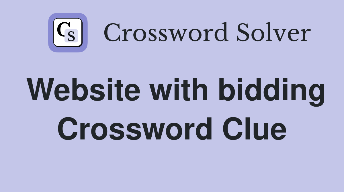 Website with bidding Crossword Clue