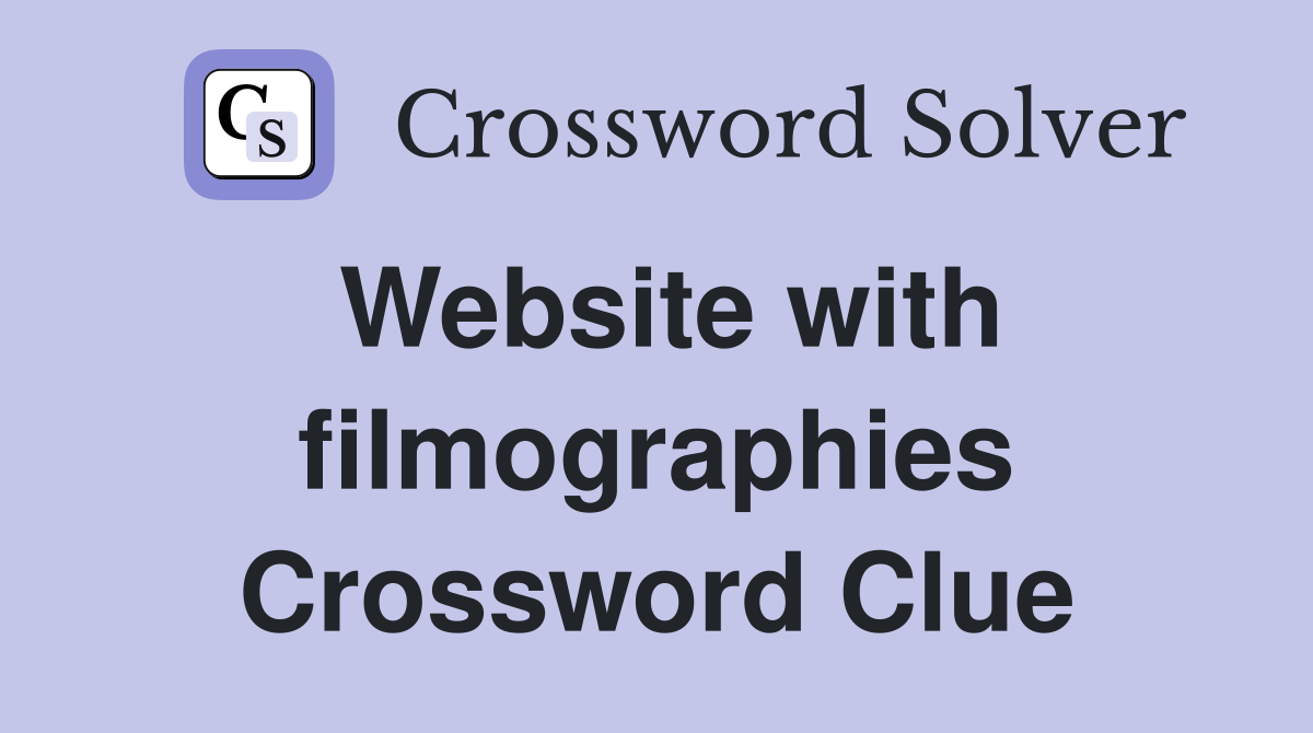 Website with filmographies Crossword Clue