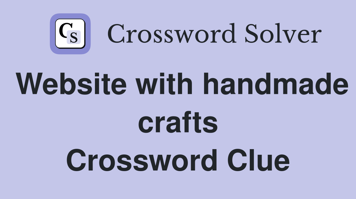 Website with handmade crafts Crossword Clue
