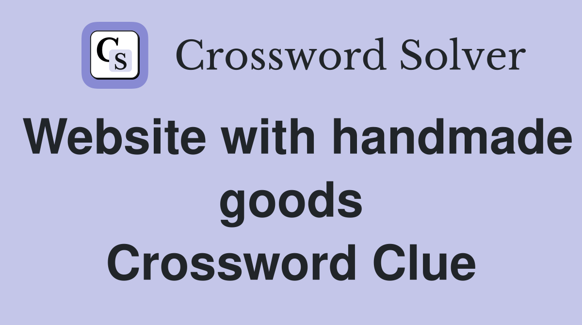 Website with handmade goods Crossword Clue