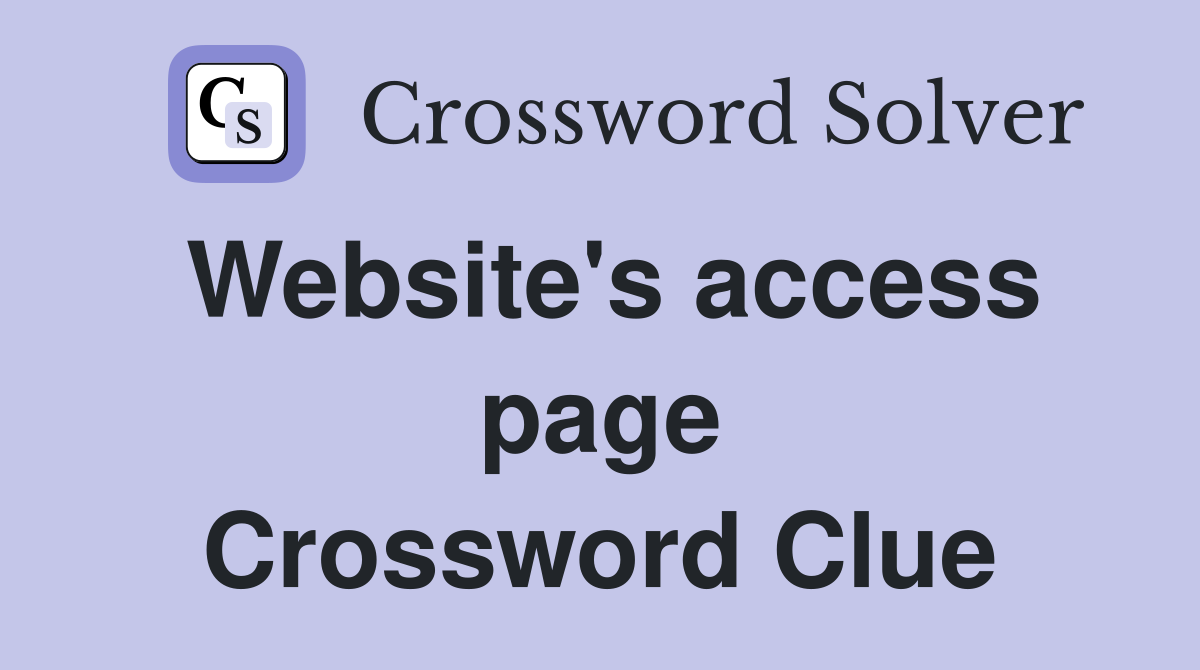 Website's access page Crossword Clue