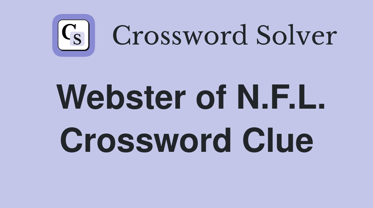 Webster of N.F.L. Crossword Clue