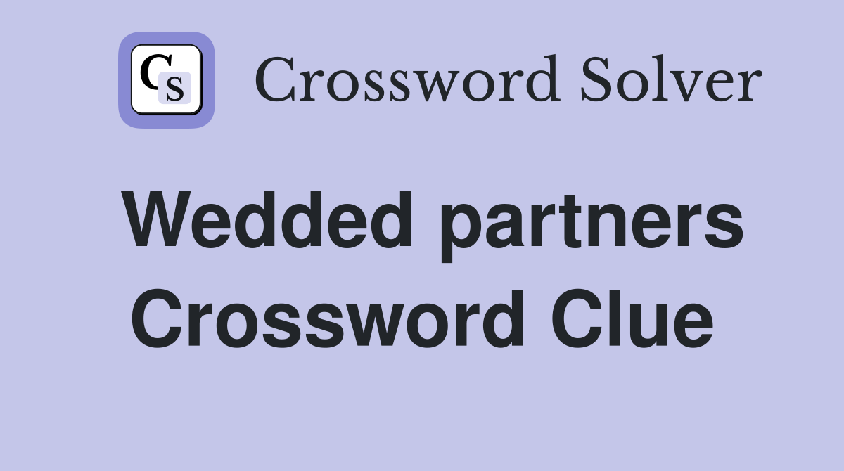 Wedded partners Crossword Clue