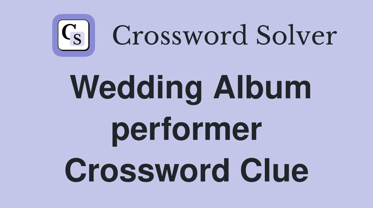Wedding Album performer Crossword Clue
