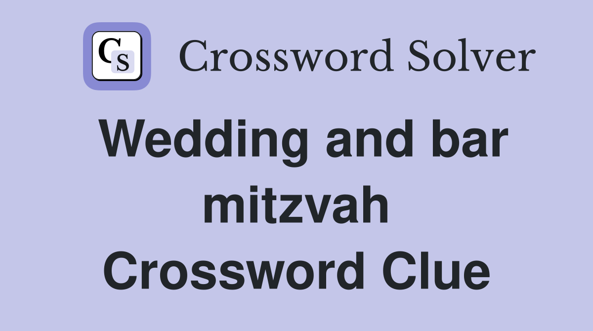 Wedding and bar mitzvah Crossword Clue
