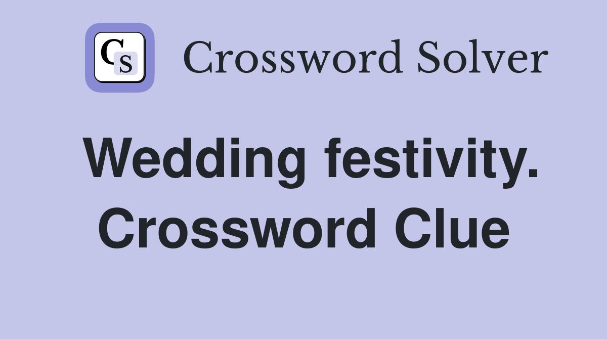 Wedding festivity. Crossword Clue