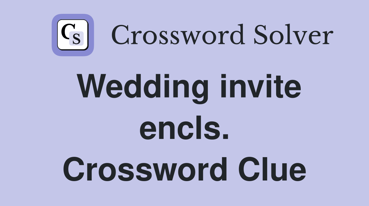 Wedding invite encls. Crossword Clue
