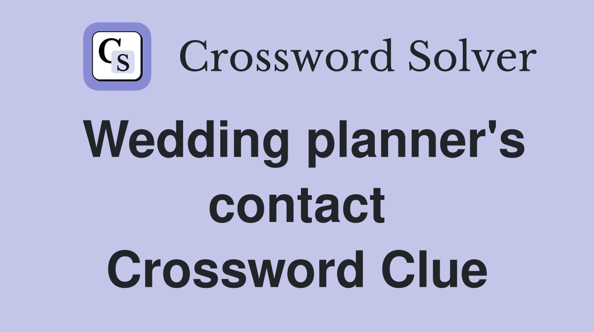 Wedding planner's contact Crossword Clue