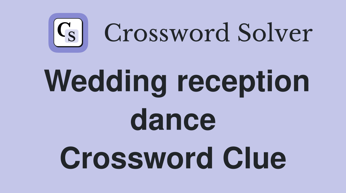 Wedding reception dance Crossword Clue