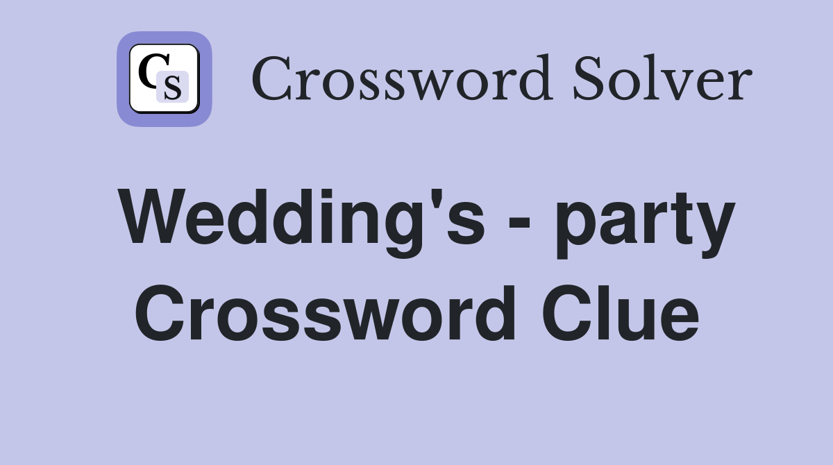 Wedding's - party Crossword Clue
