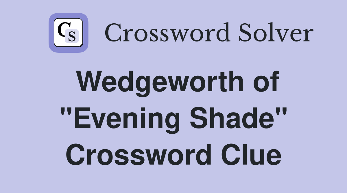 Wedgeworth of "Evening Shade" Crossword Clue