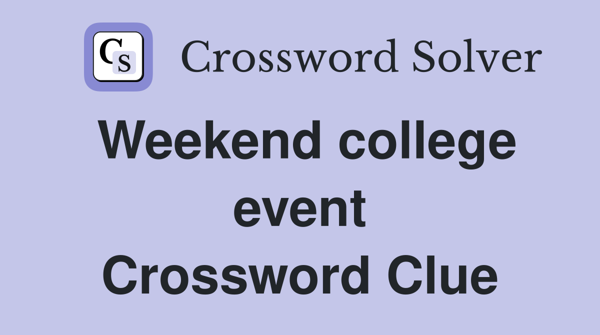 Weekend college event Crossword Clue