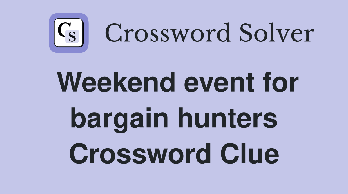 Weekend event for bargain hunters Crossword Clue