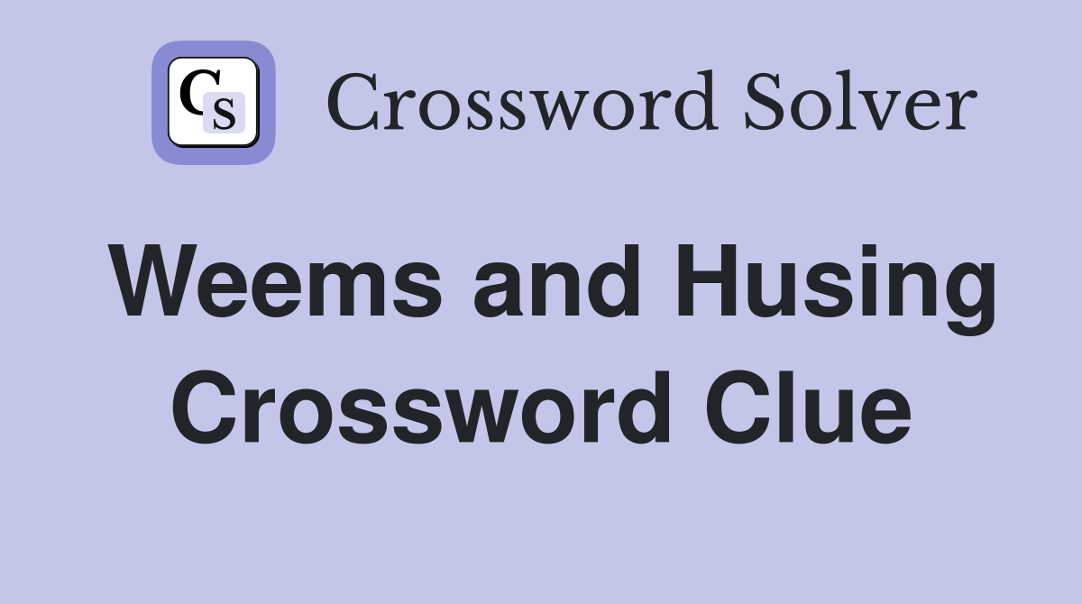Weems and Husing Crossword Clue