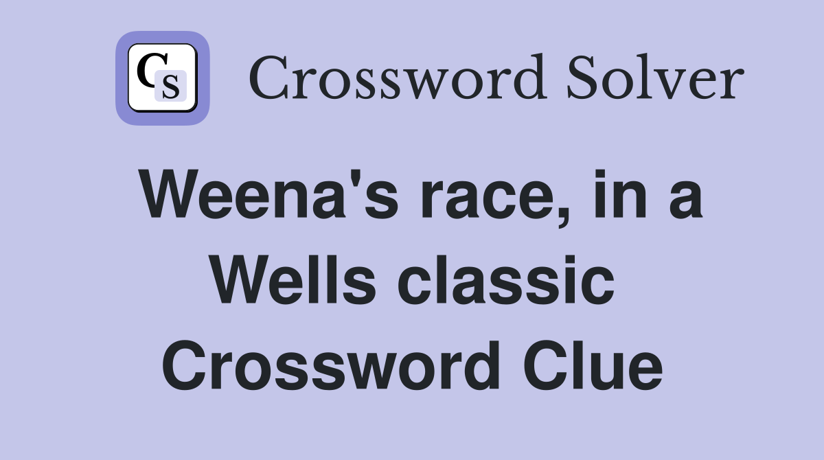 Weena's race, in a Wells classic Crossword Clue