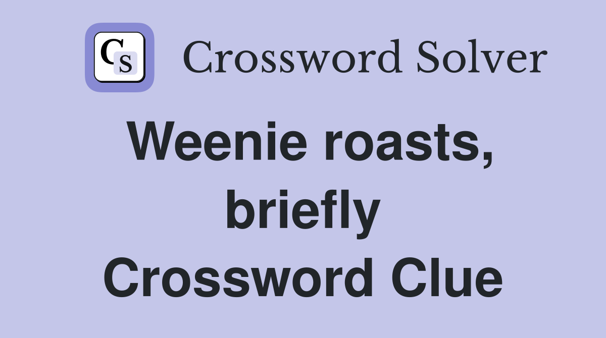 Weenie roasts, briefly Crossword Clue