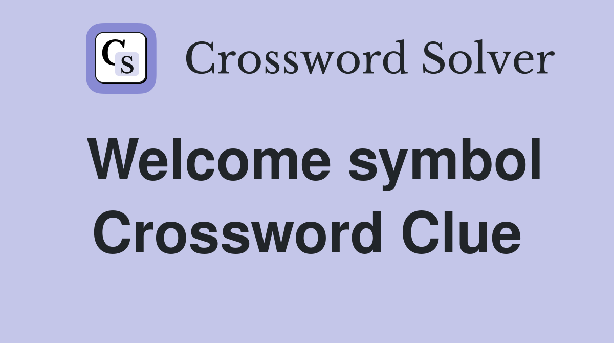 Welcome symbol Crossword Clue