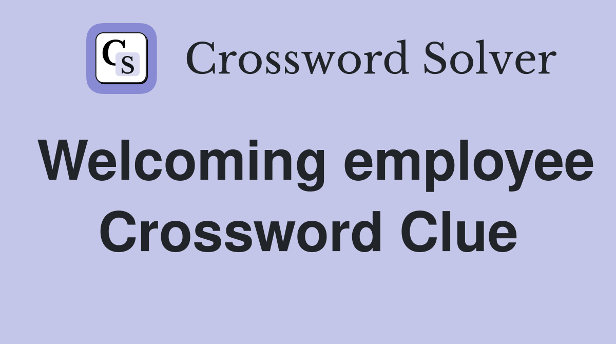 Welcoming employee Crossword Clue