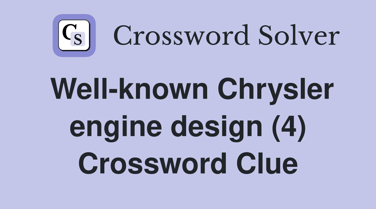 Well-known Chrysler engine design (4) Crossword Clue