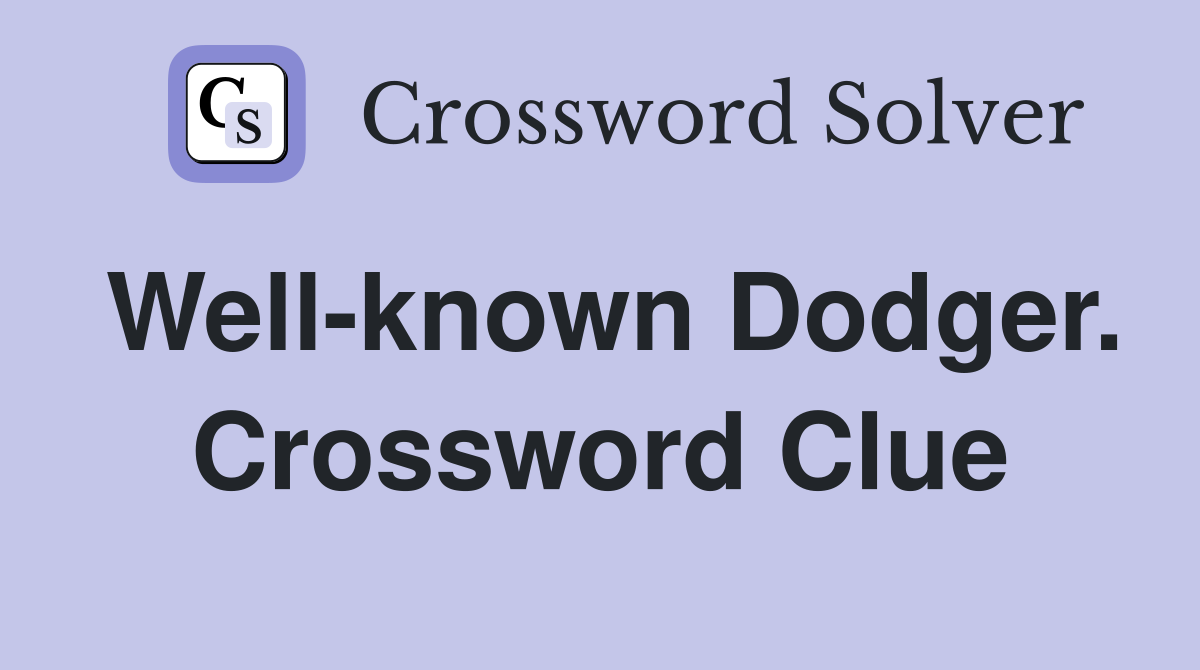 Well-known Dodger. Crossword Clue
