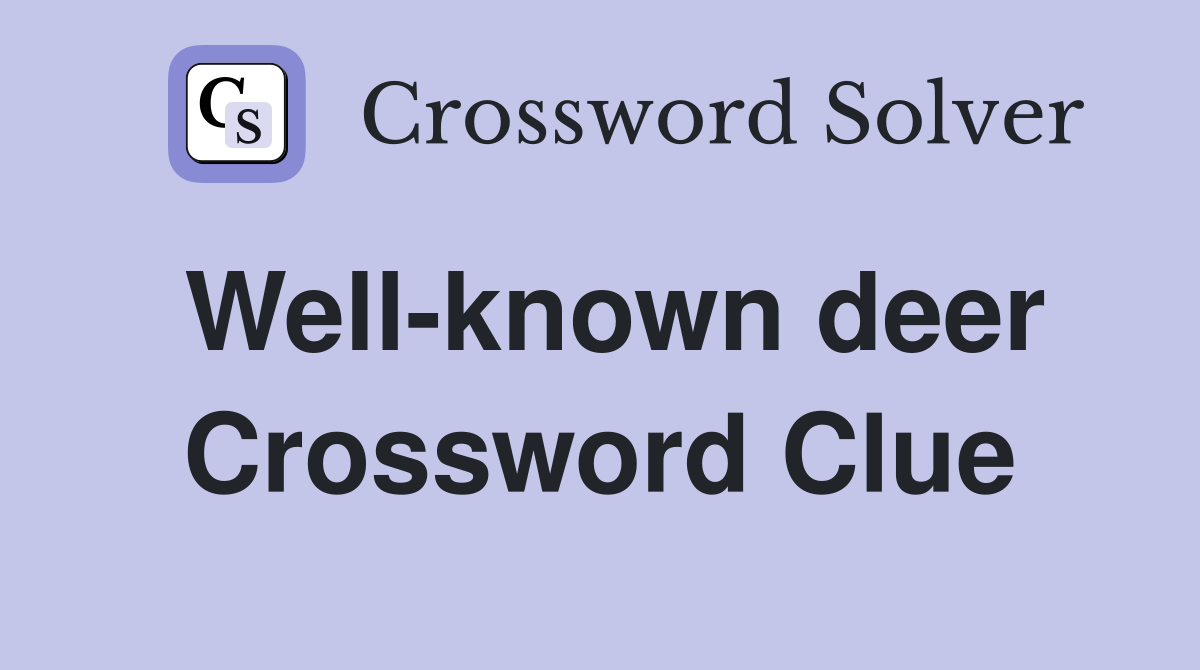 Well-known deer Crossword Clue