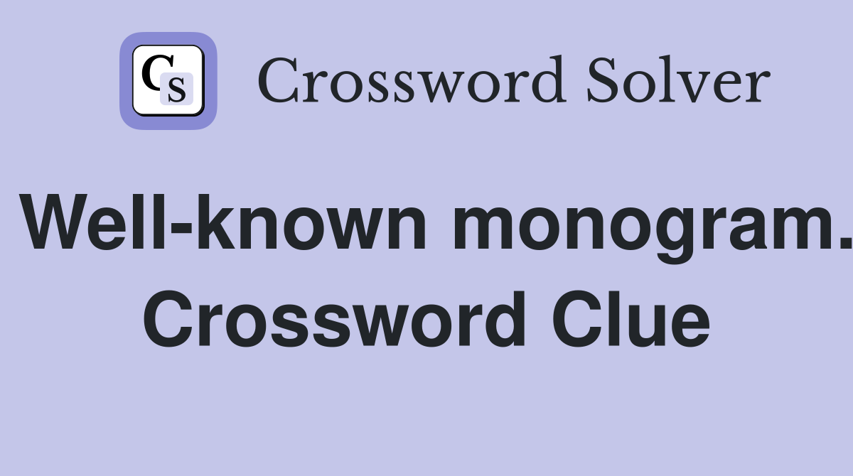 Well-known monogram. Crossword Clue
