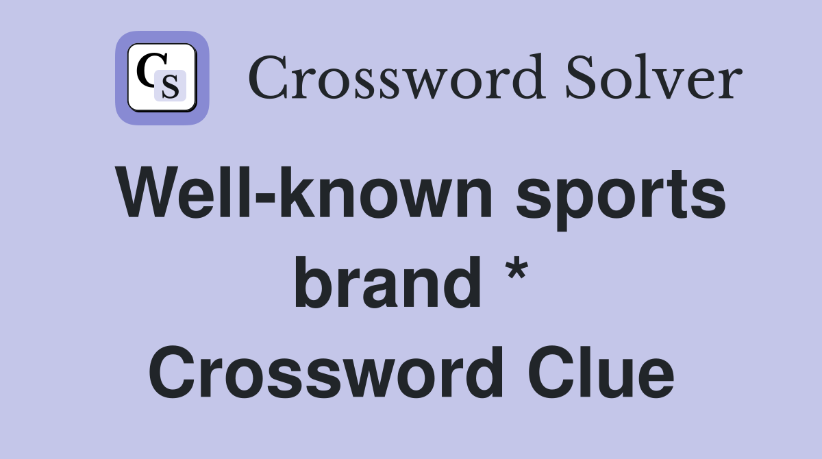 Well-known sports brand * Crossword Clue