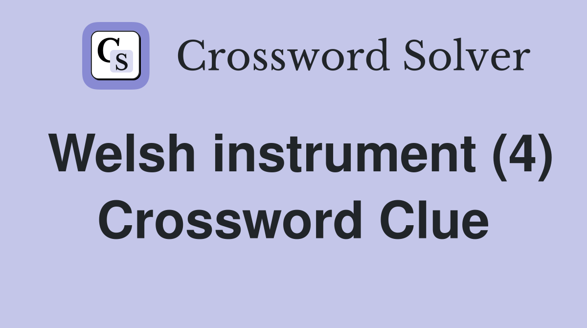 Welsh instrument (4) Crossword Clue