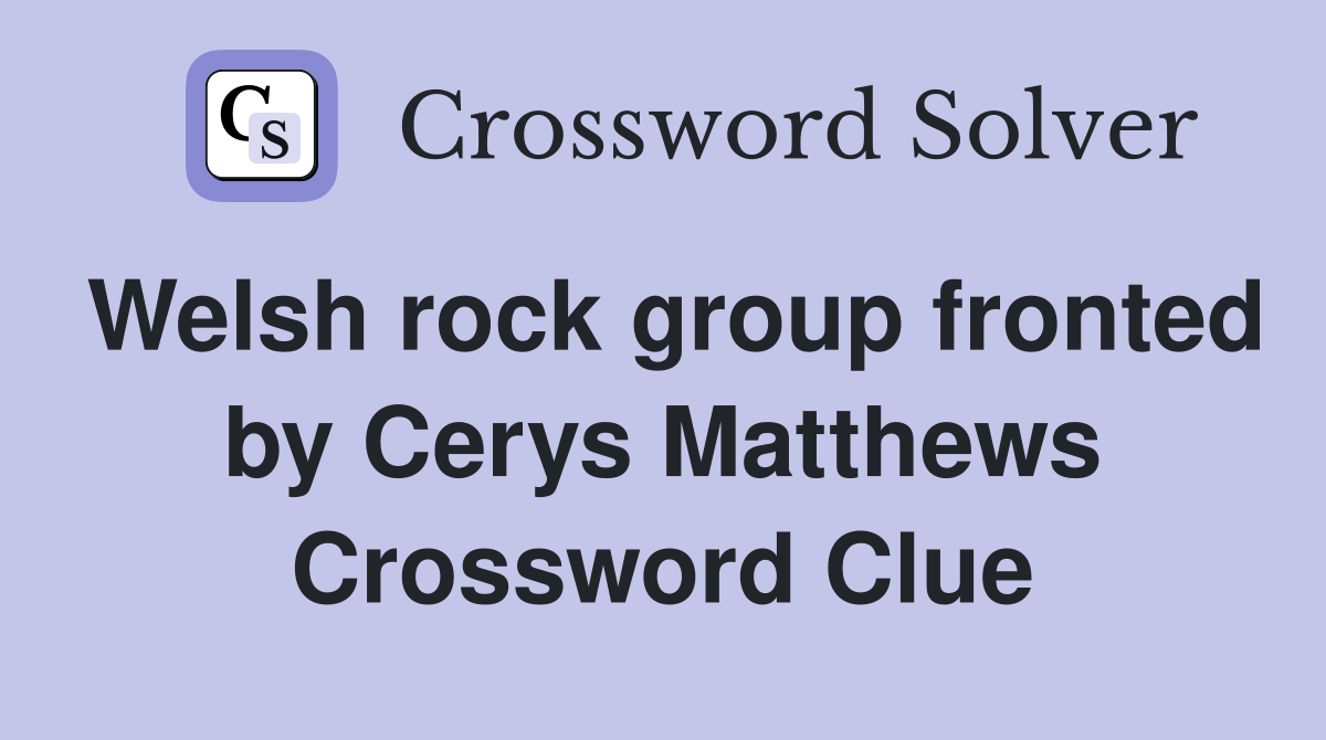 Welsh rock group fronted by Cerys Matthews Crossword Clue