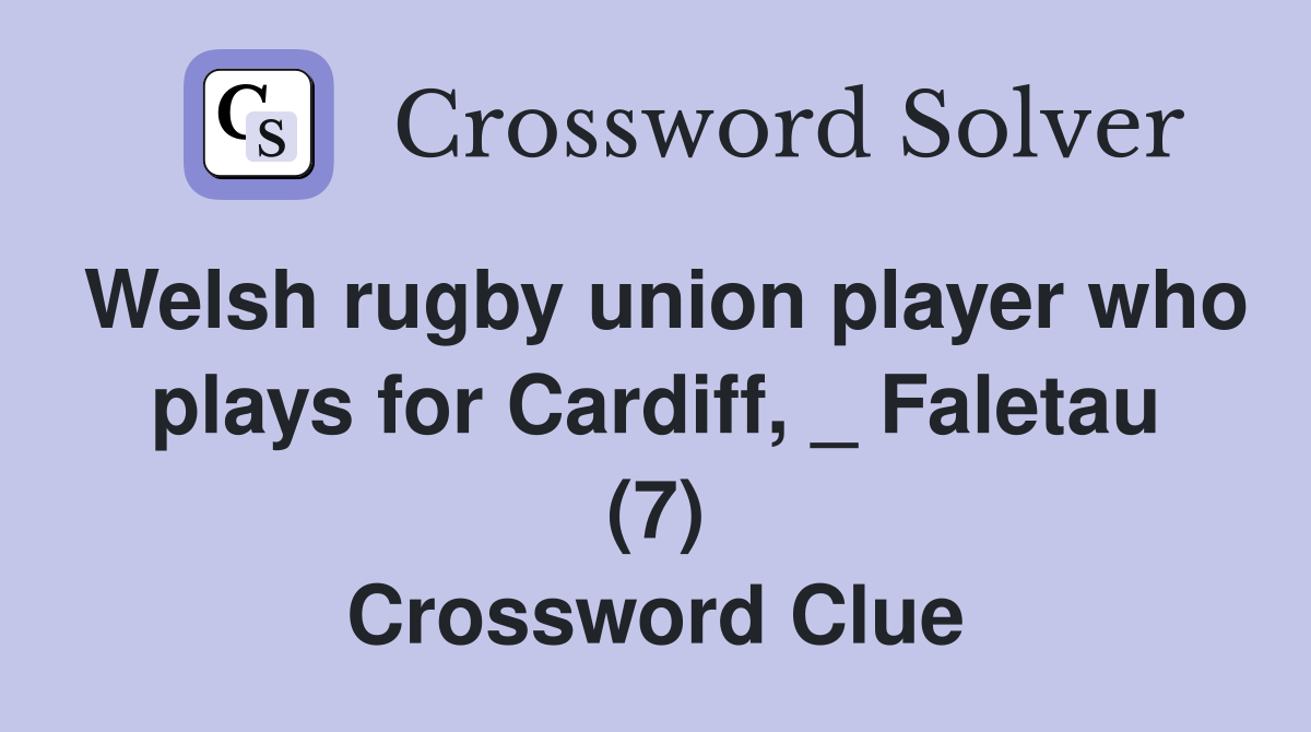 Welsh rugby union player who plays for Cardiff, _ Faletau (7) Crossword Clue