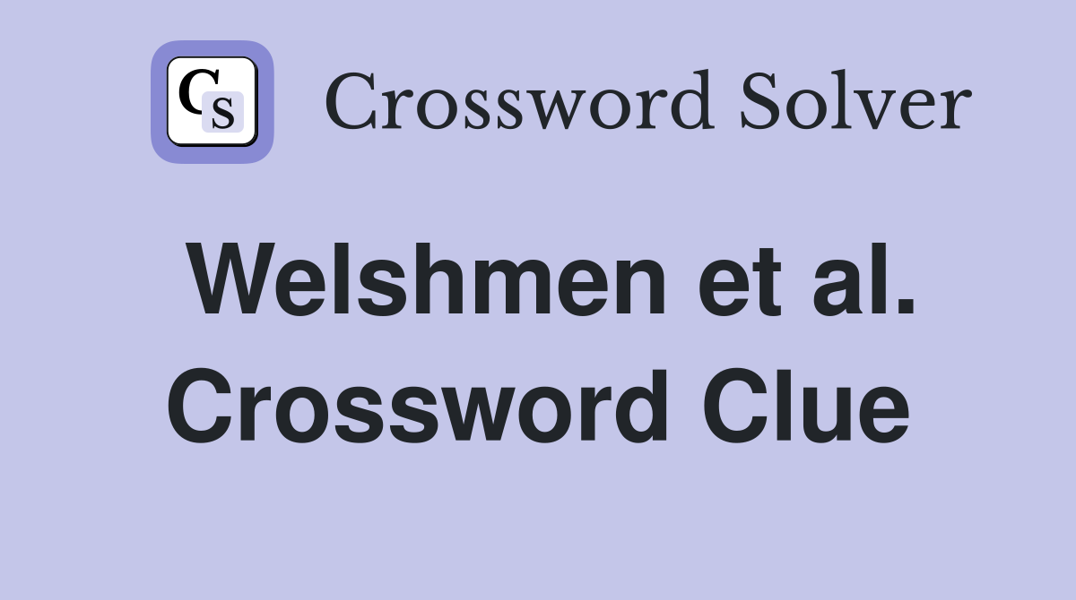Welshmen et al. Crossword Clue