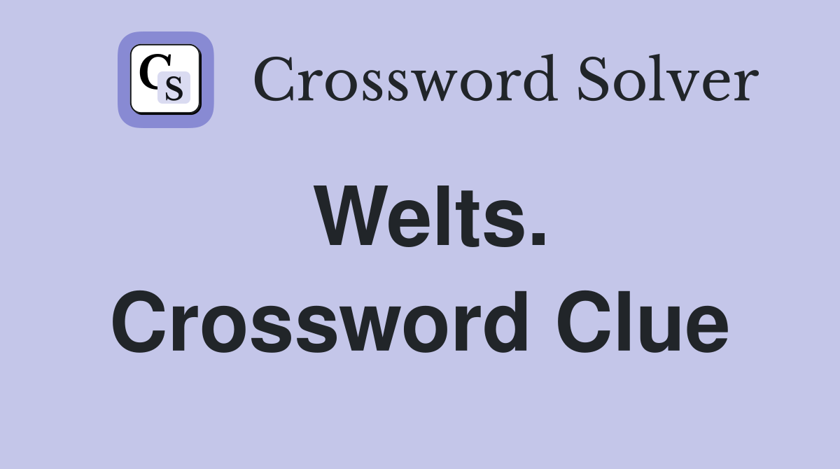 Welts. Crossword Clue
