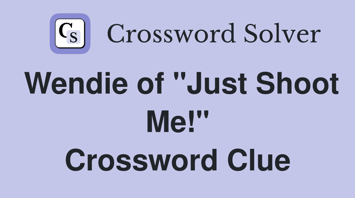 Wendie of "Just Shoot Me!" Crossword Clue