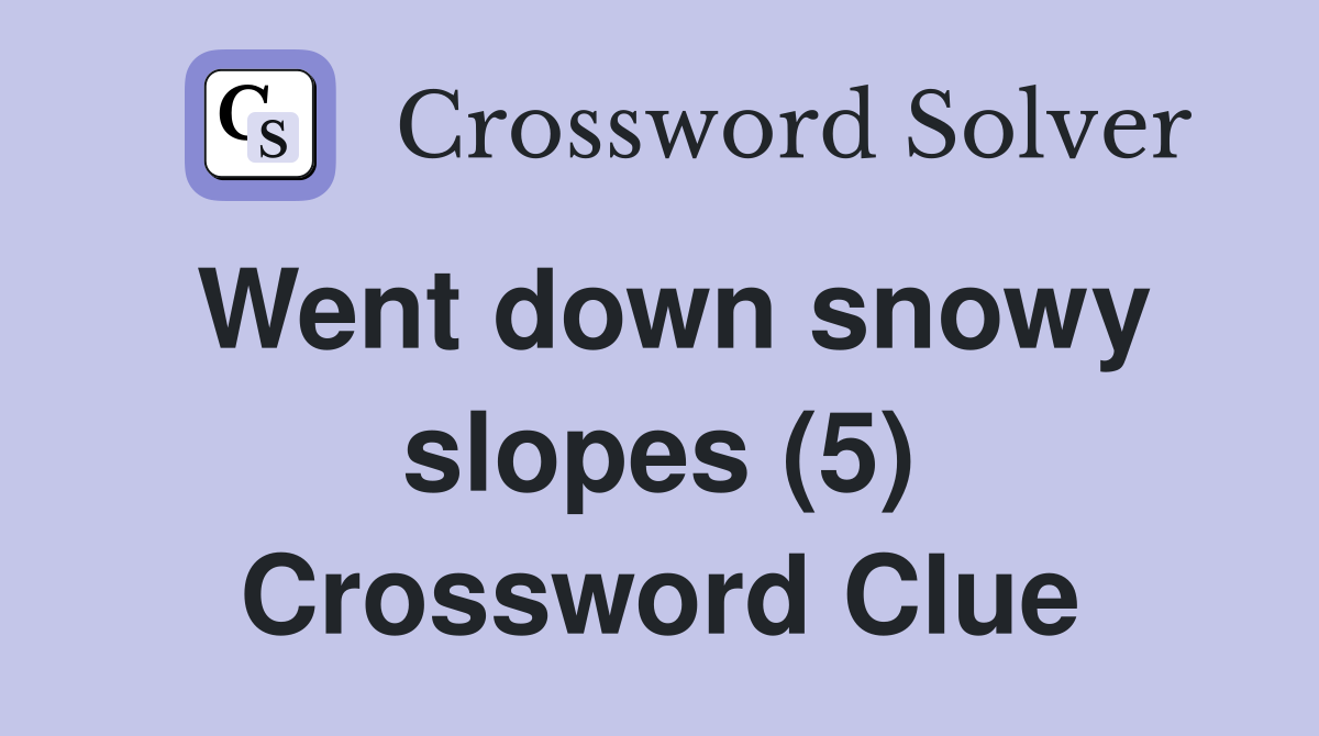 Went down snowy slopes (5) Crossword Clue