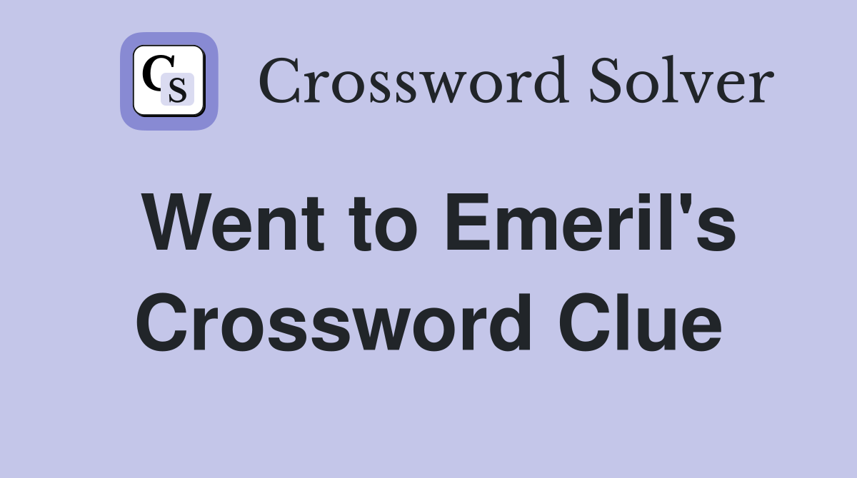 Went to Emeril's Crossword Clue
