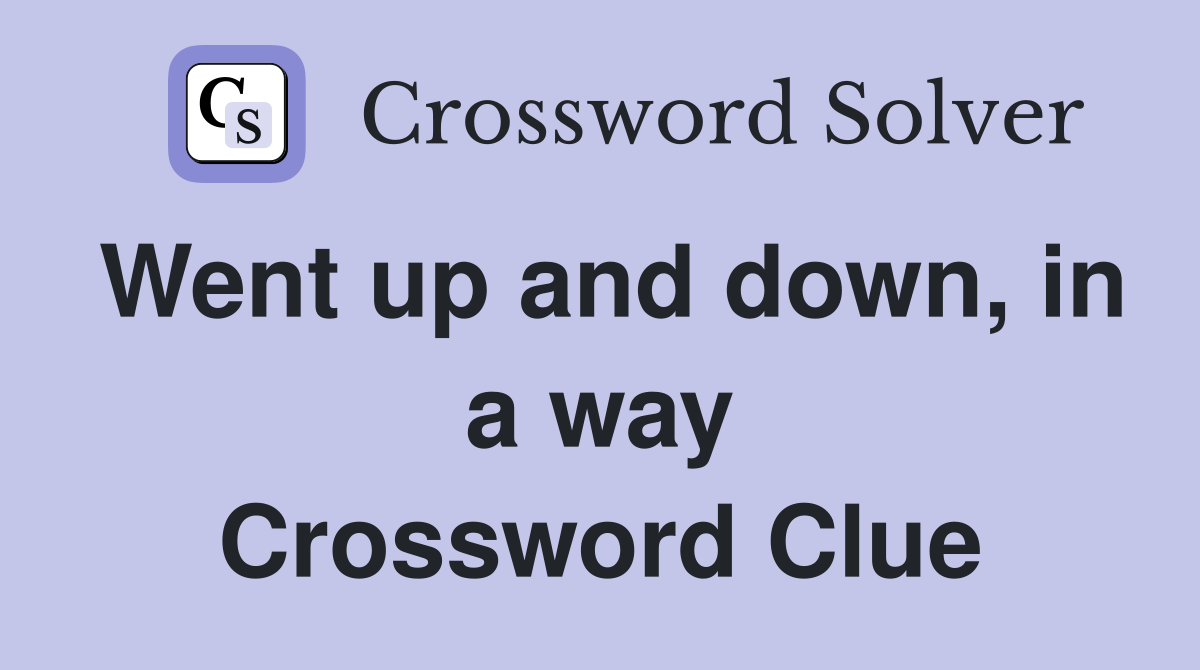 Went up and down, in a way Crossword Clue