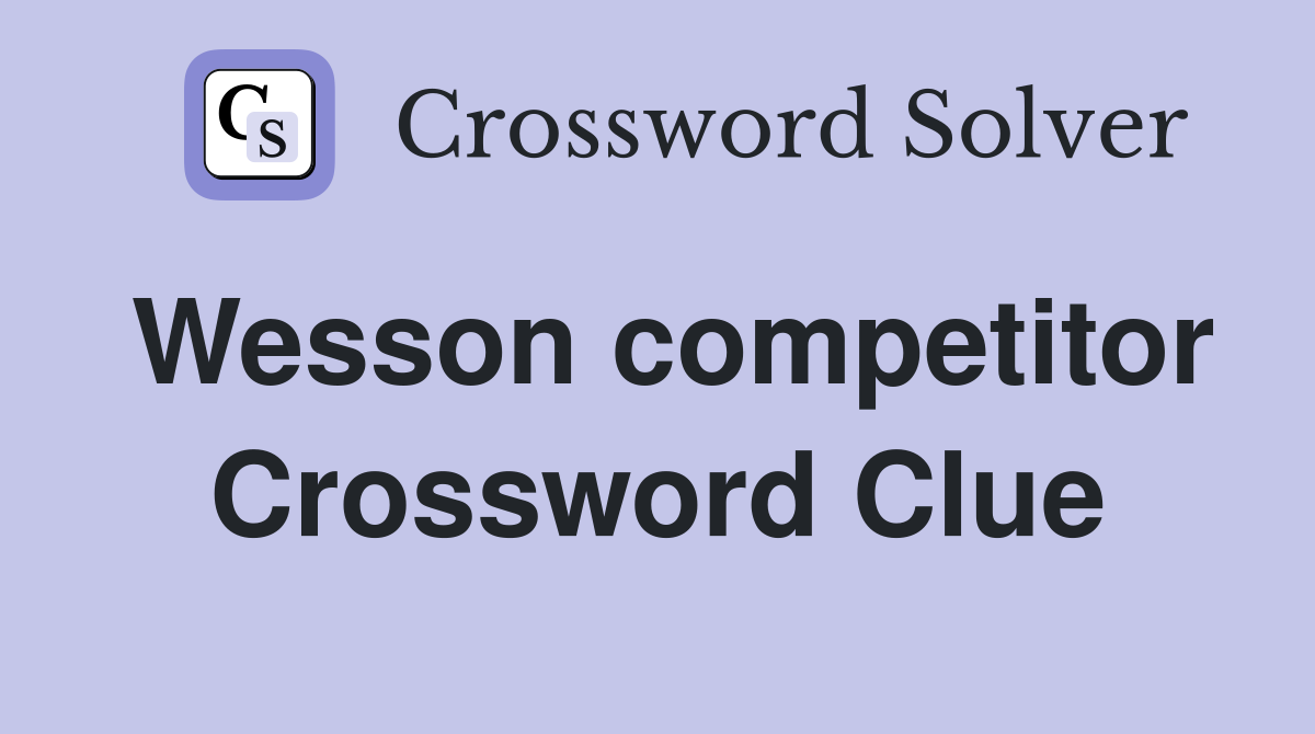 Wesson competitor Crossword Clue