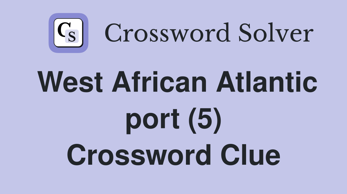 West African Atlantic port (5) Crossword Clue