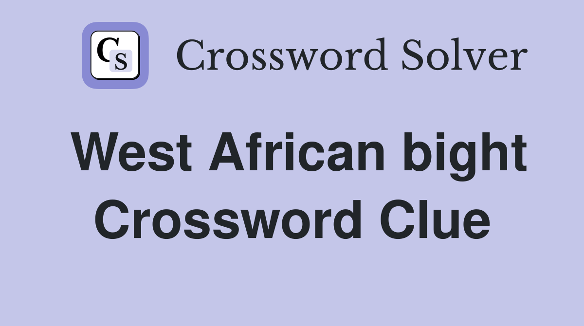 West African bight Crossword Clue