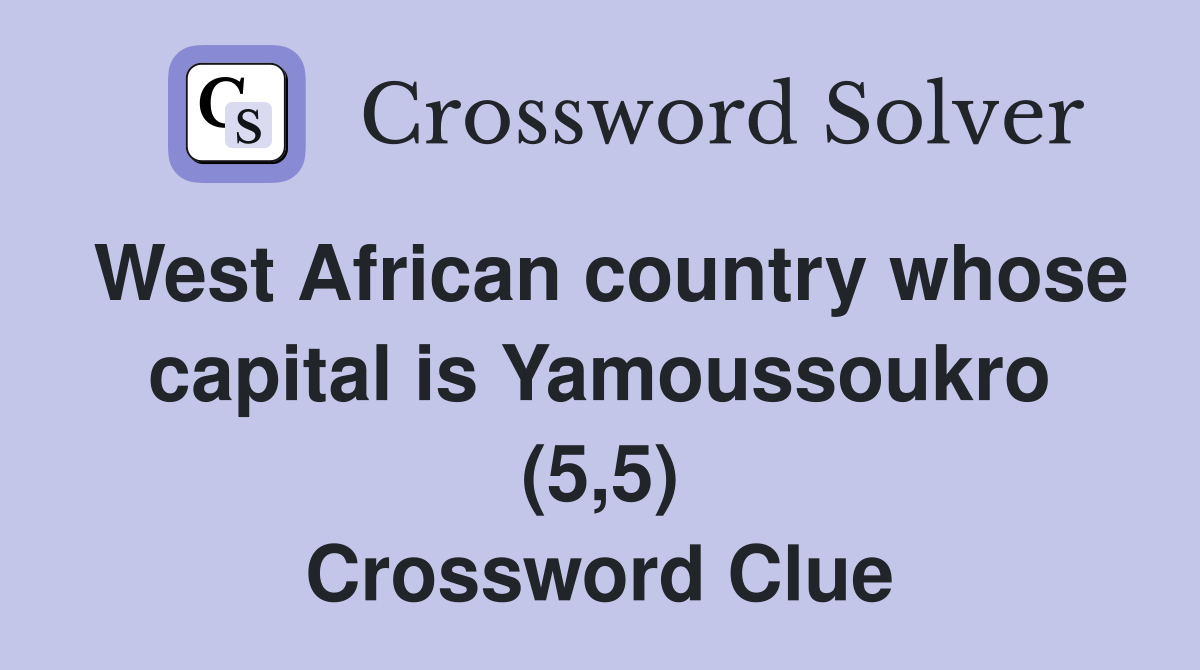 West African country whose capital is Yamoussoukro (5,5) Crossword Clue