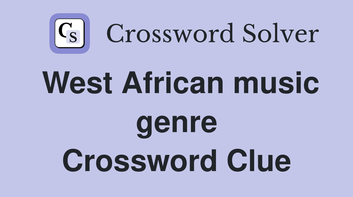 West African music genre Crossword Clue