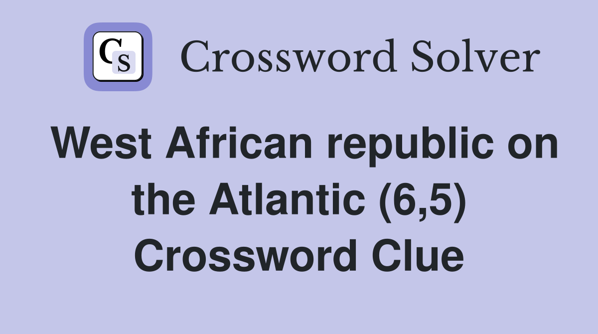 West African republic on the Atlantic (6,5) Crossword Clue