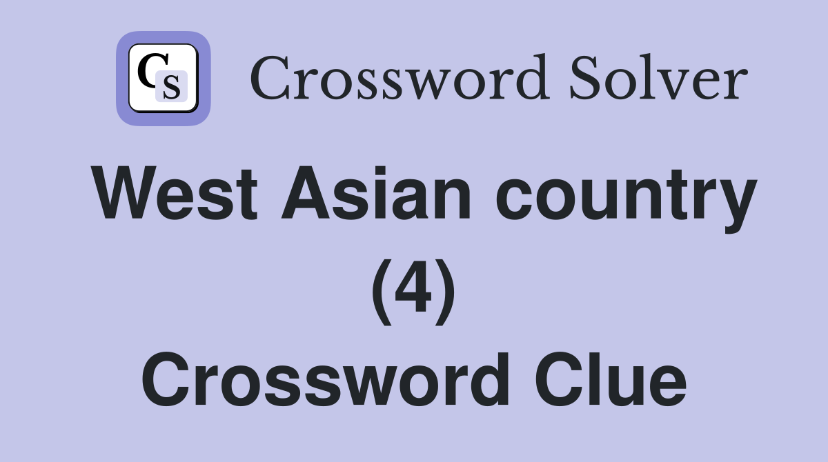West Asian country (4) Crossword Clue