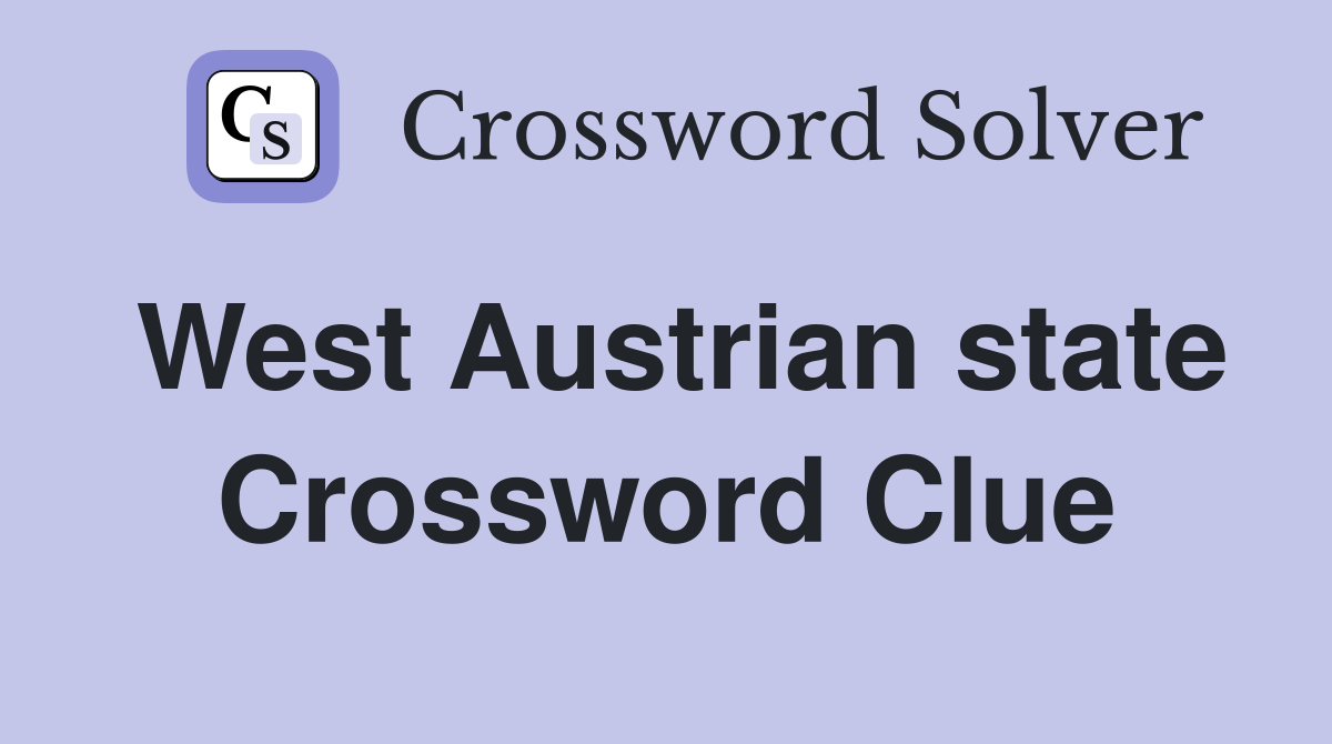 West Austrian state Crossword Clue
