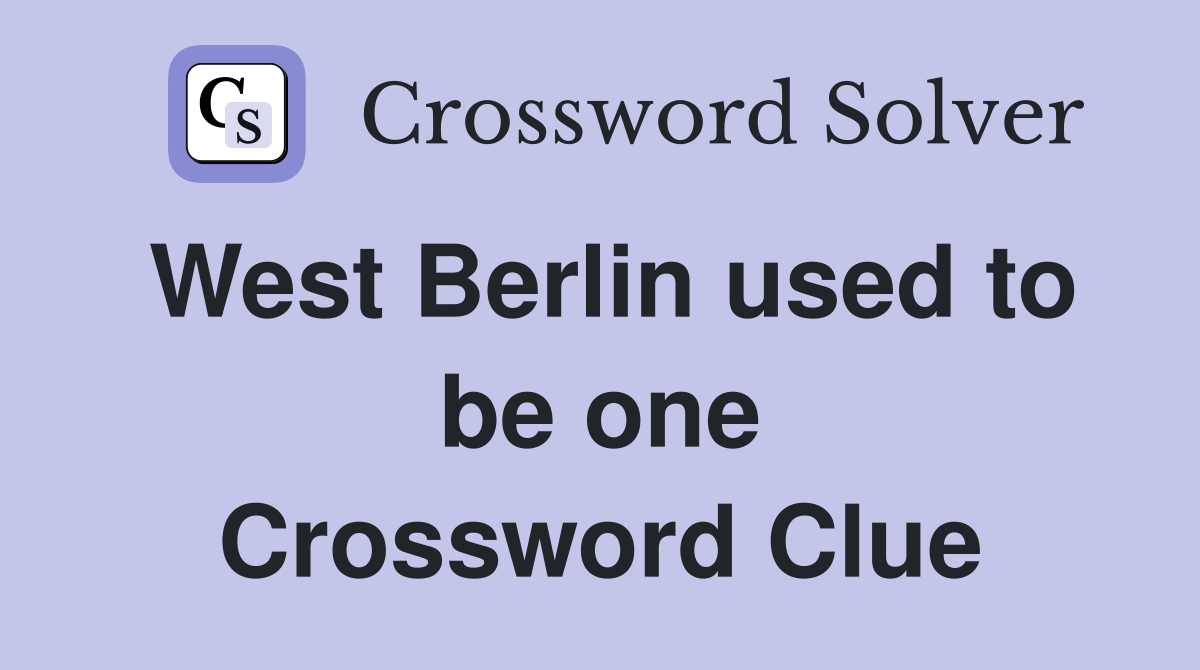 West Berlin used to be one Crossword Clue